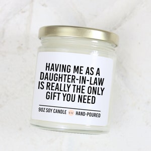 Funny gift for Mother In Law, Scented Soy Candle, Mother's Day Gift, Gift for Mom, Mothers Day Candle, Sarcastic Gift from Daughter In Law