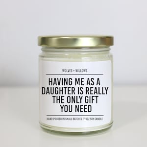 Mother's Day Gift For Mom from Daughter, Having Me As A Daughter Soy Candle, Sarcastic Mom Gift, Funny Gift For Mom, Mom Candle image 2