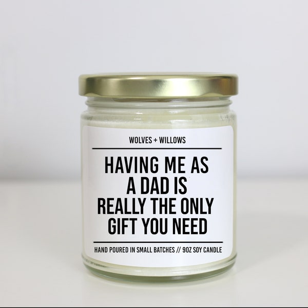 Having Me as a Dad Soy Candle, Funny Christmas Gift For Daughter From Dad, Sarcastic Gift For Son From Father, Birthday Gift For Daughter