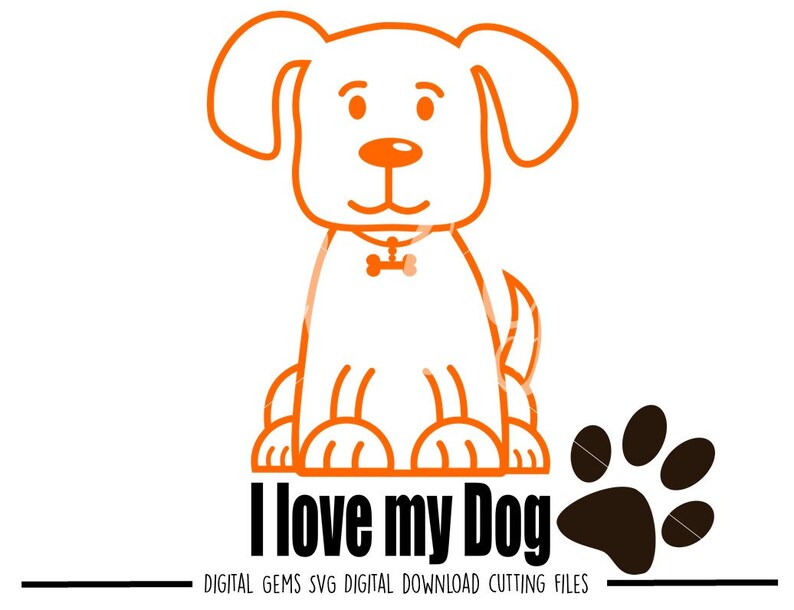 I Love My Dog Svg Dxf Eps Png Files Digital Download Etsy