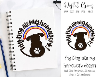 homework dog birthday Dog ate my homework design. svg / dxf / eps / png files. Digital download. Works with Cricut, Silhouette, SCAL, Scan n cut, Inkscape & more!