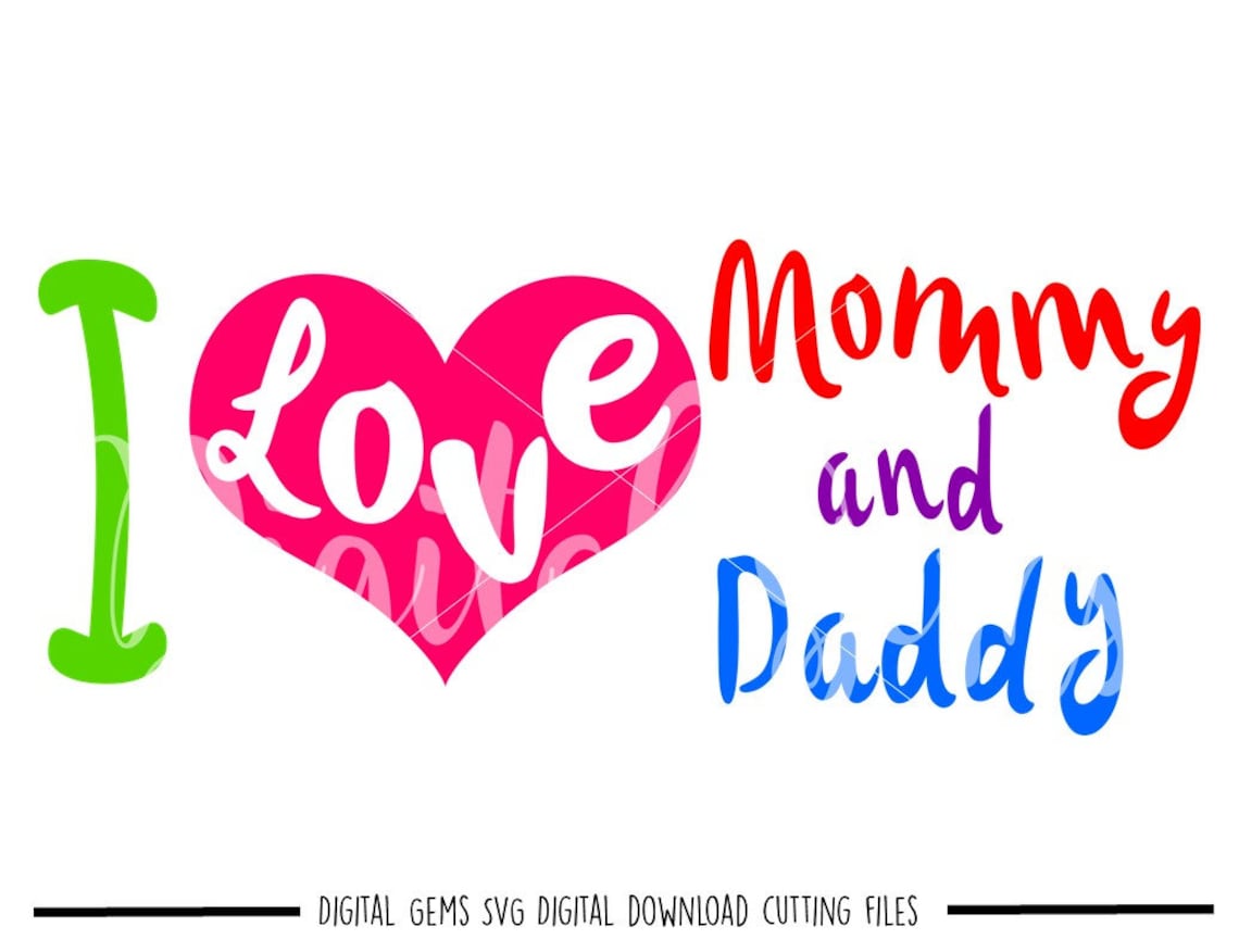 I Love Mommy & Daddy Svg / Dxf / Eps / Png Files. Digital  Etsy UK