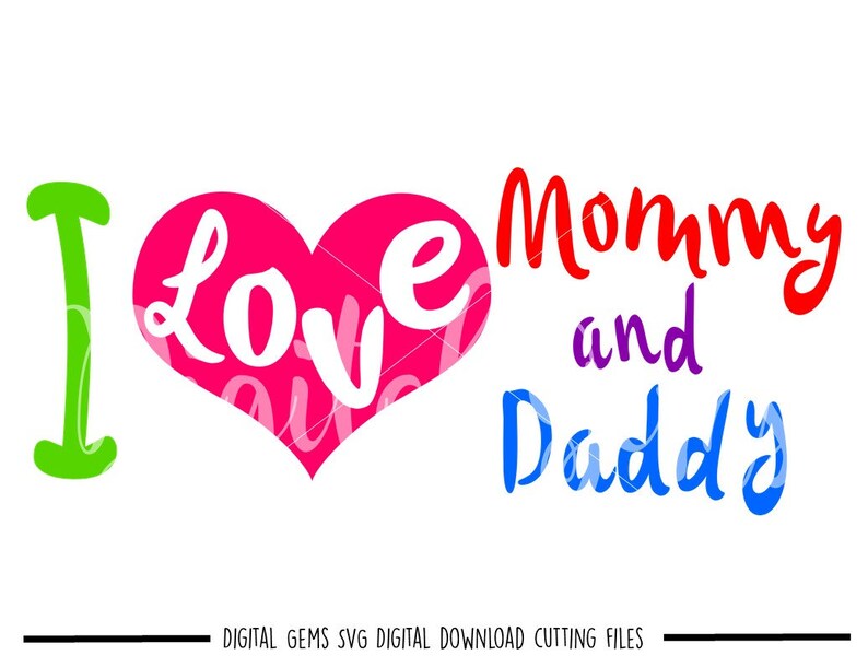 I Love Mommy & Daddy svg / dxf / eps / png files. Digital | Etsy