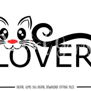 Cat Lover svg / dxf / eps / png files. Digital download. Compatible with Cricut and Silhouette machines. Small commercial use ok.