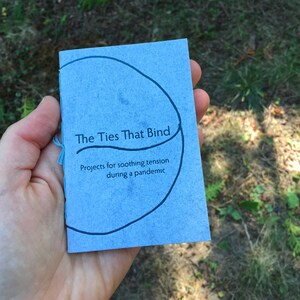 The Ties That Bind: projects for soothing tension during a pandemic