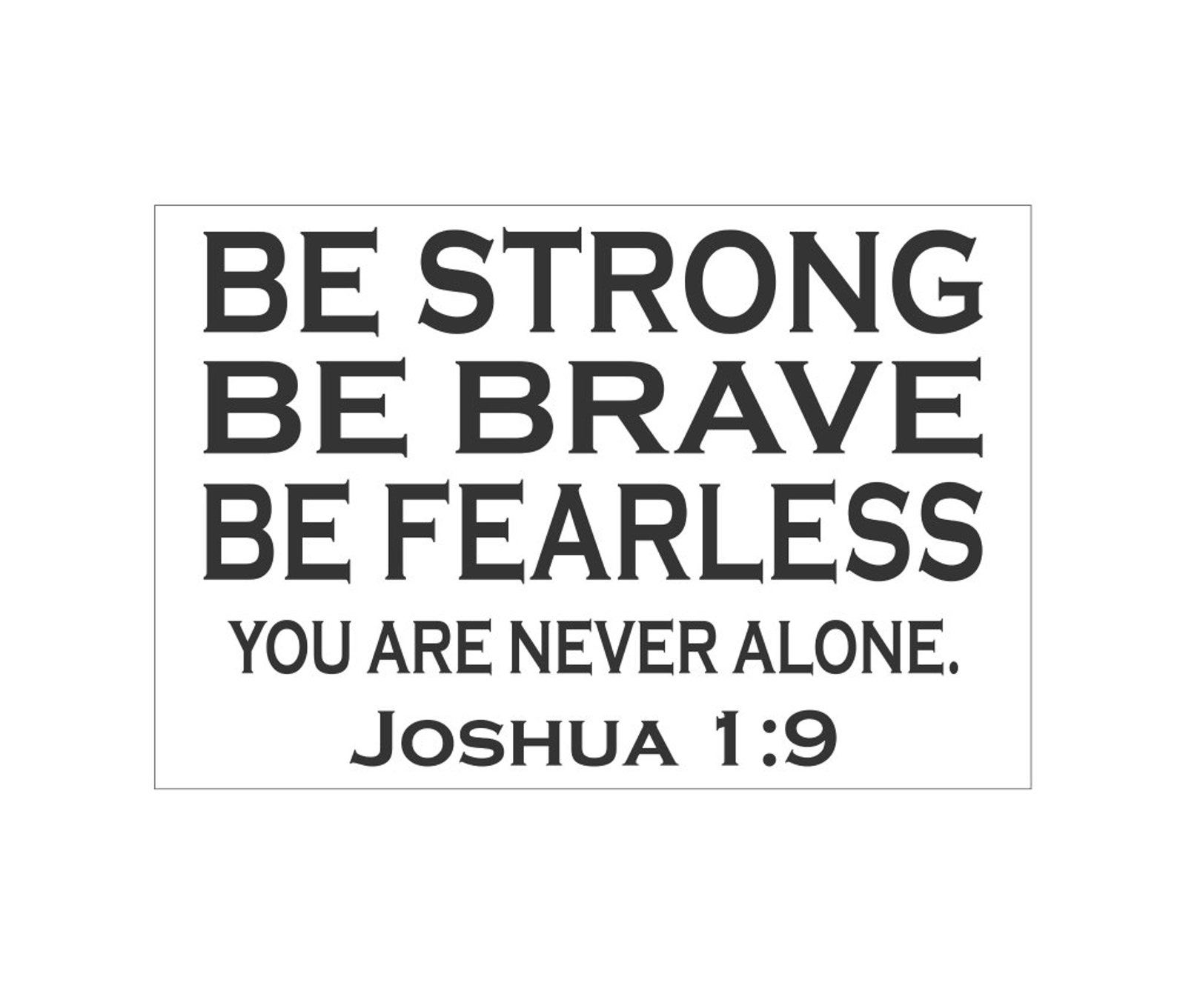 Sign Stencil Be Strong Be Brave Be Fearless 12 X 18 | Etsy