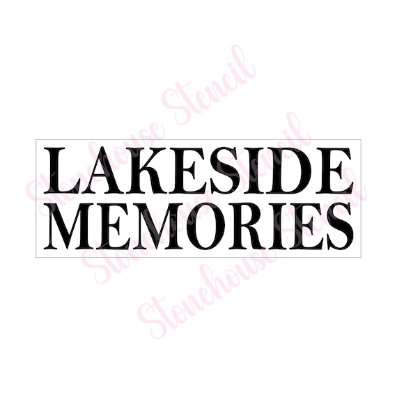 Lakeside Memories Sign Stencil for Painting Signs, Crafts, Walls,  Furniture, Custom Stencils 