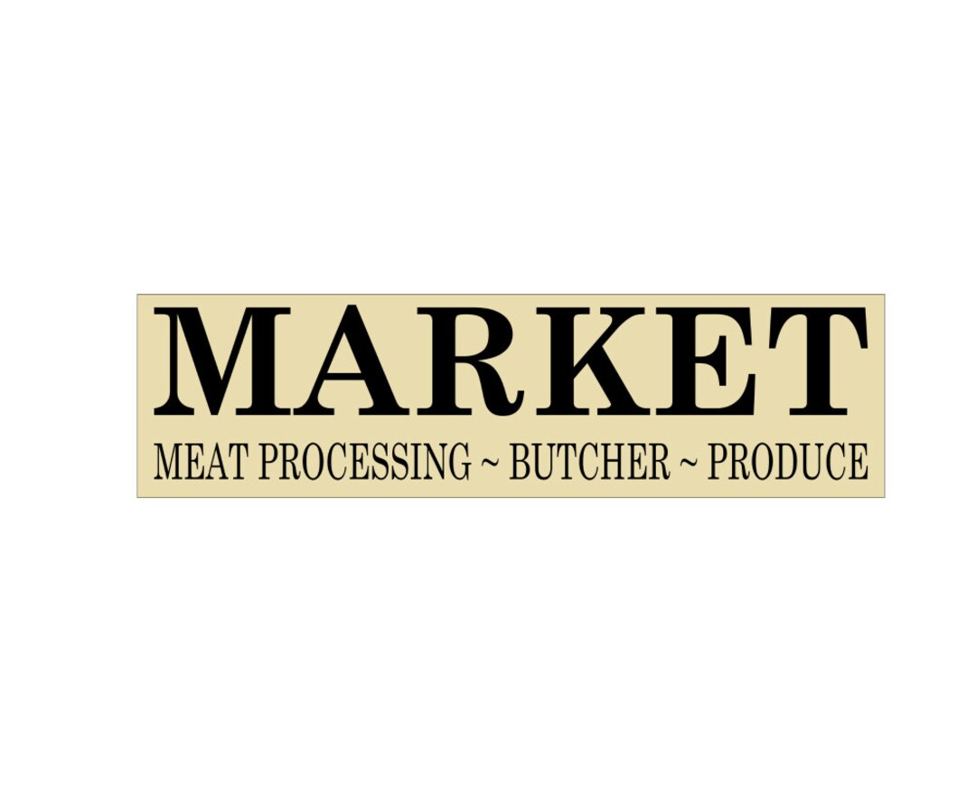 Sign Stencil, MARKET, Meat Processing Butcher Produce, 6 X 22 Stencil
