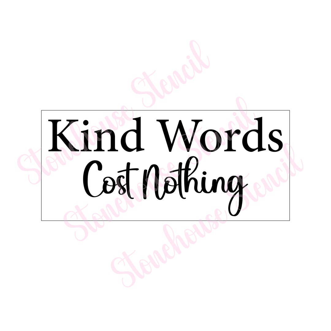 Stencil Kind Words Cost Nothing Stencil for Signs Etsy