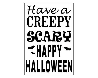 Painting Stencil, Have A Creepy Scary Happy Halloween, Stencil, Reusable, Sign Stencil, Laser Cut, Crafts, DIY