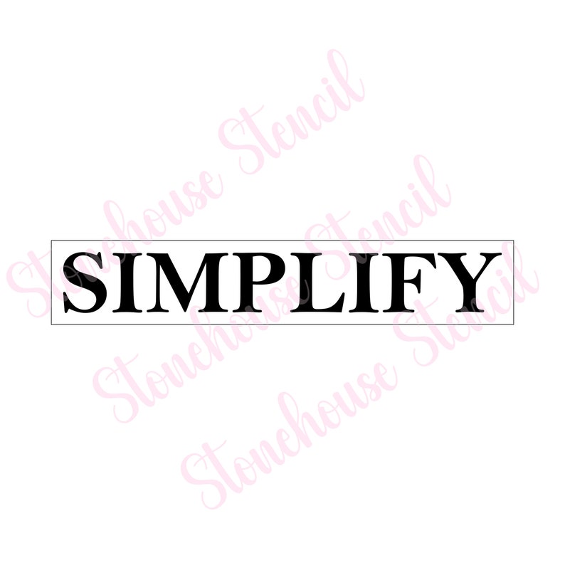 Sign Stencil, SIMPLIFY, Stencil for Signs, Painting Stencil, Reusable Stencil, Crafts, Laser Cut, Stencil for Wood Signs image 1