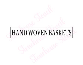 Sign Stencil, HAND WOVEN BASKETS, Stencils for Signs, Reusable Stencil, Wall Stencil, Stencil for Wood, Craft Stencil, Stenciling