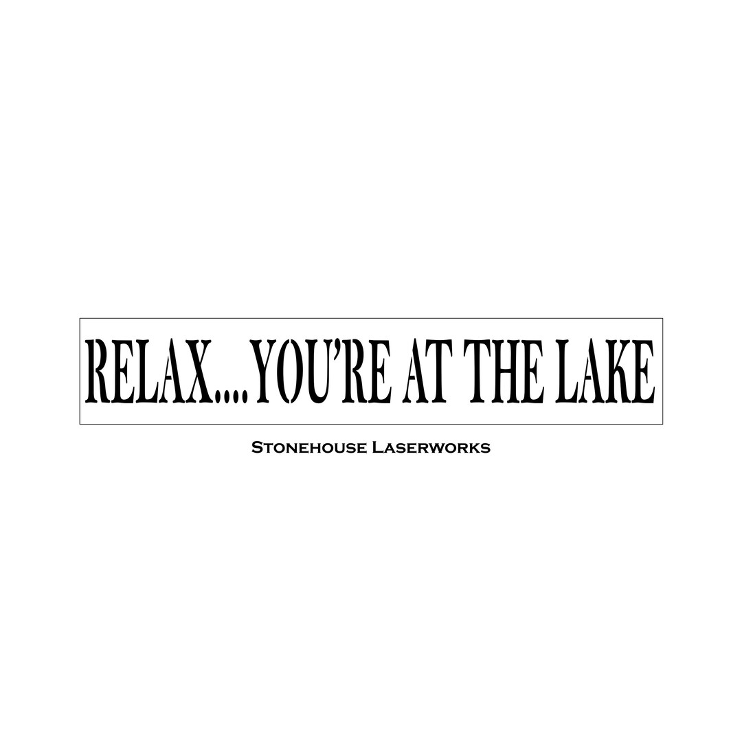 Pochoir, pochoir LAKE HOUSE Relax..You're At The Lake 4 x 22 Stencil