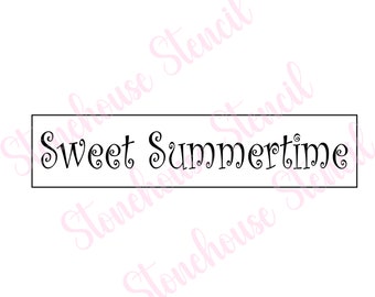 SIGN STENCIL, Sweet Summertime, 4 x 18 Stencil, Reusable Stencil, Stencil for Signs, Stencil for Painting, Stenciling, Craft Stencil