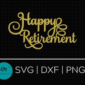 happy retirement cake topper svg file etsy