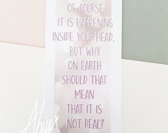 Positivity Quote bookmark - Imagination - Ofcourse it's in your head - Magical Quote - Headmaster School for Witch and Wizard
