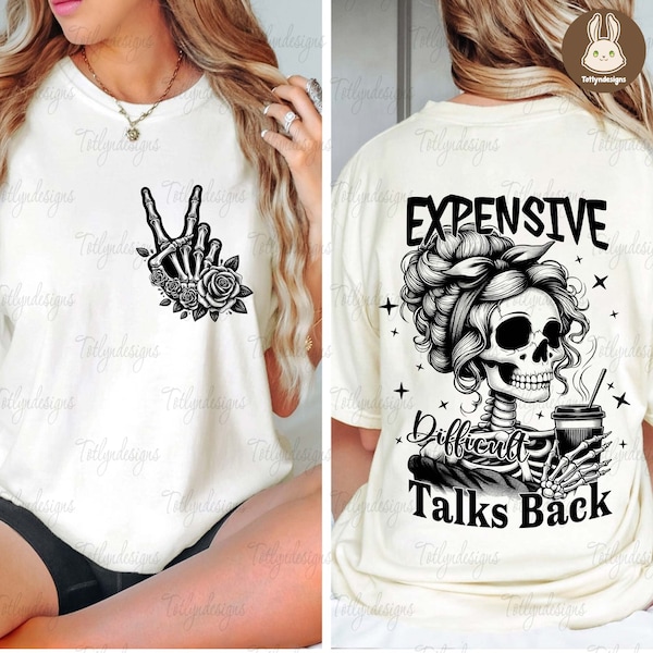 Expensive Difficult And Talks Back Png, Mom Skeleton Png, Funny Saying Png, Best Mom Ever Png, Skeleton Coffee Png, Mama Png, Digital File