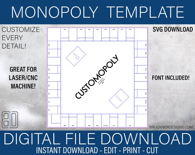 May include: A black and white digital download template for a custom Monopoly board game. The template includes a blank board with spaces for properties, chance and community chest cards, and a custom "Customopoly" title. The text "SVG Download" and "Font Included!" is also visible.