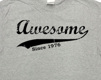 Funny Birthday Shirt 50th Birthday Gift 50 Years Old Custom T Shirt Bday TShirt B Day Present Awesome Since 1976 Custom Year Mens Ladies Tee