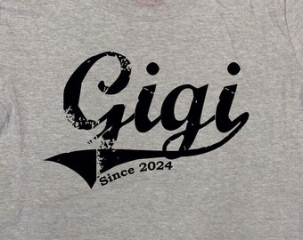 Gigi Shirt Custom Year Grandmother T Shirt Mothers Day Gift Ideas For Her Nana TShirt Grandma Clothes Gigi Since (Year) Ladies Tee -SA777