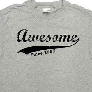 Funny Birthday T Shirt 70th Birthday Shirt 70 Years Old Custom Gifts Bday TShirt 70 Birthday Awesome Since 1955 Custom Year Mens Ladies Tee
