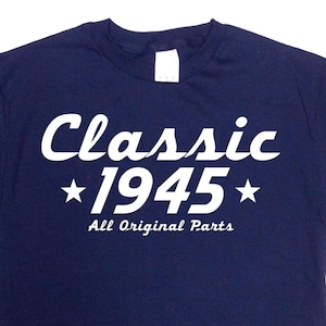Funny Birthday Shirt 80th Birthday Shirt 80th Bday Gift Ideas 80 Years Old Custom Shirt Bday Present Classic 1945 (Any Year) Mens Ladies Tee