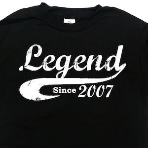 Funny Birthday Shirt 18th Birthday Shirt 18 Years Old Birthday Gift Ideas Custom TShirt Bday Legend Since 2007 (Any Year) Mens Ladies Tee
