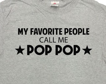 Pop Pop Shirt Dad T Shirt Grandpa TShirt Pop Pop Gift For Daddy Pop Pop T Shirt Grandfather Gift Papa Shirt Call Me Pop Pop Shirt Tee -SA358