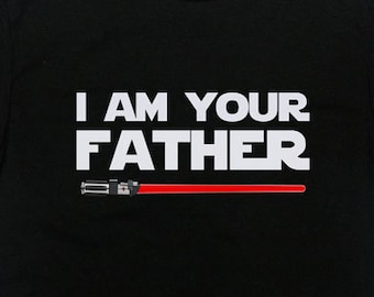 Funny Dad Shirt Daddy T Shirt Fathers Day Gift Ideas Movie Fan Movie TShirt Geek Gifts Nerd Clothes I Am Your Father Mens Tee - SA201