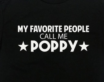 Grandpa T Shirt Grandfather T Shirt Father's Day Gift My Favorite People Call Me Poppy Shirt Customize Any Family Member Mens Tee - SA523