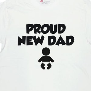Proud New Dad Shirt Fathers Day T Shirt Expecting Dad Gift Ideas For New Dad TShirt New Baby Son Daughter Mens Tee - SA123