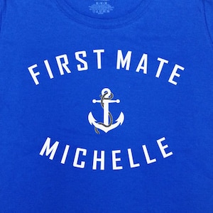 Sailing TShirt First Mate Shirt (Customize Any Name) Nautical Anchor TShirt Sailing Boat Aft Bow Port Couples Gift Mens Ladies Tee - SA539