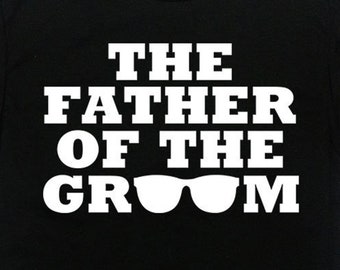 Father Of The Groom Gift For Grooms Father Shirt Wedding Day Shirt Groom's Dad Shirt Wedding Rehearsal T Shirt Dad TShirt Mens Tee - SA1257