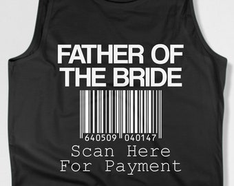 Father Of The Bride Tank Father Of Bride Gift Father Of The Brides Father Tank Dad Of Bride Gift From Bride To Dad Father In Law - SA283