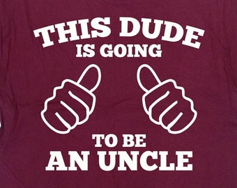 Funny Uncle Shirt Promoted To Uncle To Be Family T Shirt New Uncle Gift Best Uncle This Dude Is Going To Be An Uncle TShirt Mens Tee - SA90