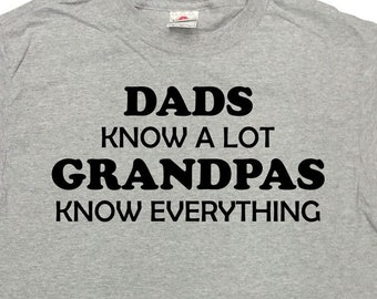 Funny Grandpa Shirt Grandpa Gifts For Father's Day Present For Grandpa TShirt Dads Know Alot Grandpas Know Everything Shirt Mens Tee - SA279