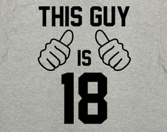 18. Geburtstag T Shirt Benutzerdefinierte Alter Bday Geschenk für ihn personalisierte TShirt Teen Geburtstag Outfit individuelle T-Shirt Dieser Typ ist 18 - SA1560