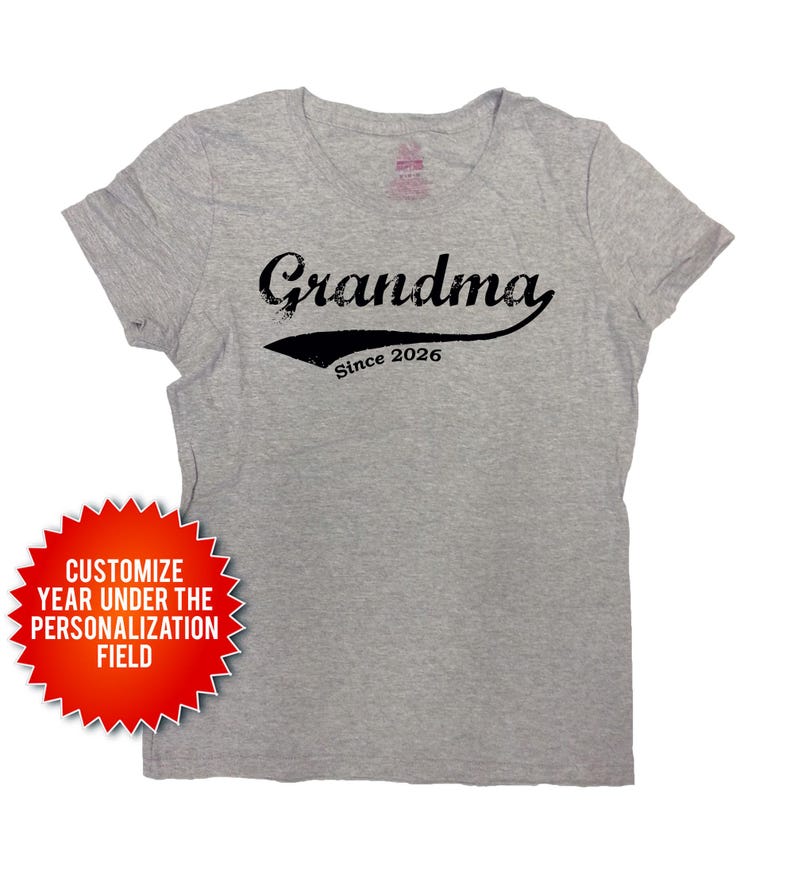 Grandma T Shirt Grandmother Shirt Mother's Day Gift New Grandma TShirt Grandma Since (Any Year) Custom Year Pregnancy Ladies Tee - SA30 image 1