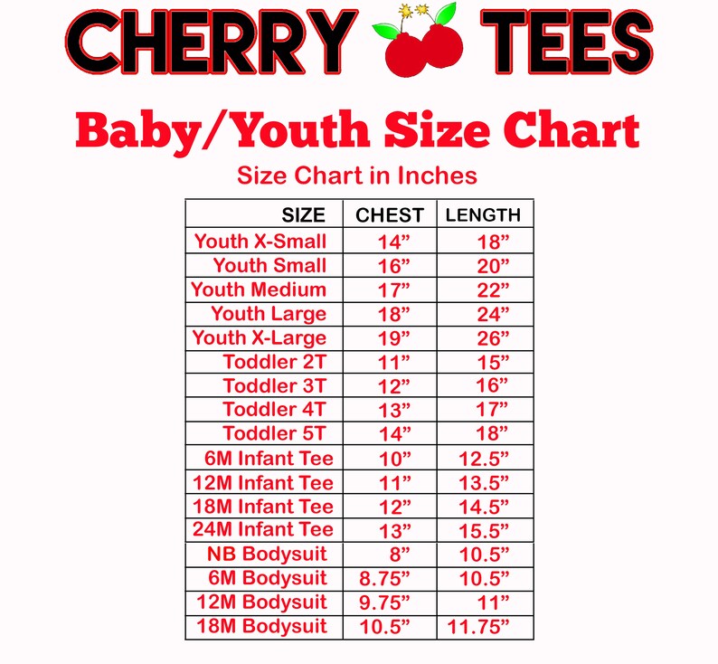 May include: A size chart for baby and youth t-shirts, with measurements in inches. The chart includes sizes from Youth X-Small to 18M Bodysuit, detailing chest and length measurements for each size. The brand name "CHERRY TEES" is at the top.