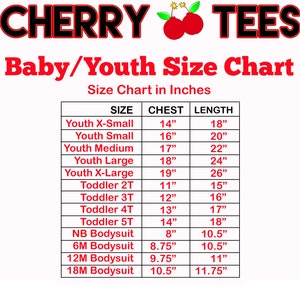 May include: A size chart for baby and youth apparel from Cherry Tees. The chart, in inches, lists sizes from NB Bodysuit to Youth X-Large, with chest and length measurements. The text "CHERRY TEES" is at the top in red and black.