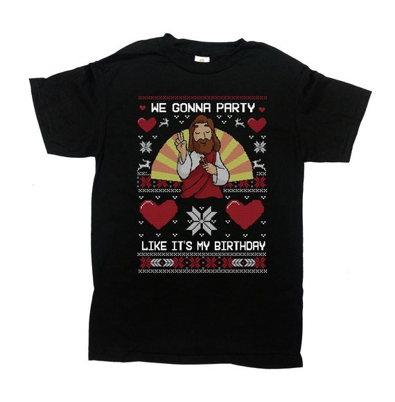 Ugly Christmas Shirt Jesus T Shirt Xmas Outfit Christmas Party Shirt Holiday TShirt Xmas Gift Ideas Party Like It's My Birthday - SA1188