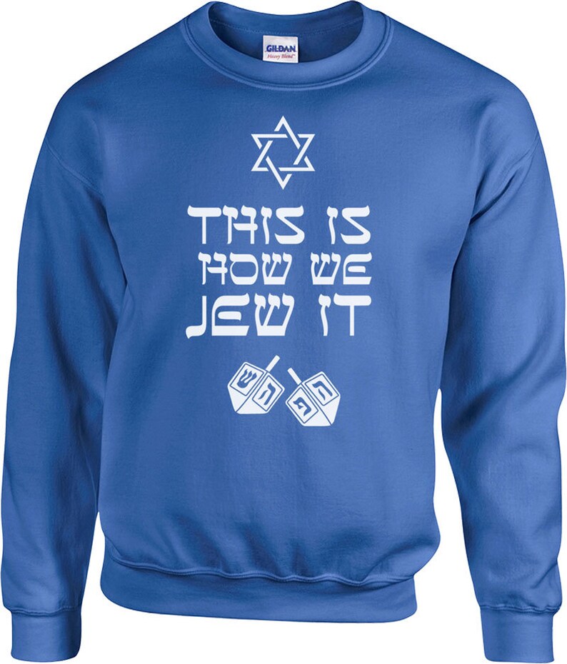 Funny Holiday Sweater This Is How We Jew It Hanukkah Sweater Holiday Gifts Jewish Clothing Holiday Outfits Hoodie Holiday Sweater - SA515 