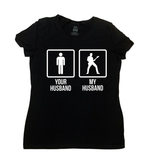 Your Husband My Husband Graphic Guitarist T Shirt Your Husband My Husband Graphic Guitarist T Shirt