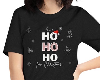 Ho Ho Ho Shirt | Funny Christmas | I Do It For The Ho'S Shirt | Santa Hat Shirt | Christmas Shirt | Offensive Xmas Gifts | Santa Tee