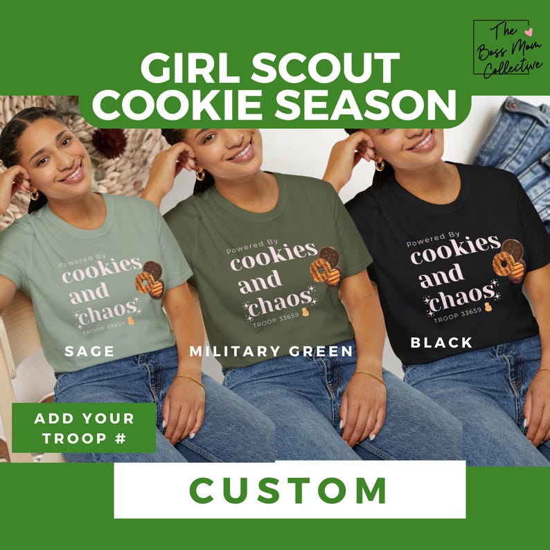 May include: Three t-shirts in sage, military green, and black with a graphic print of cookies and the text "Powered by cookies and chaos." The text "Troop 33659" is also printed on the shirts. The shirts are displayed on models wearing jeans.