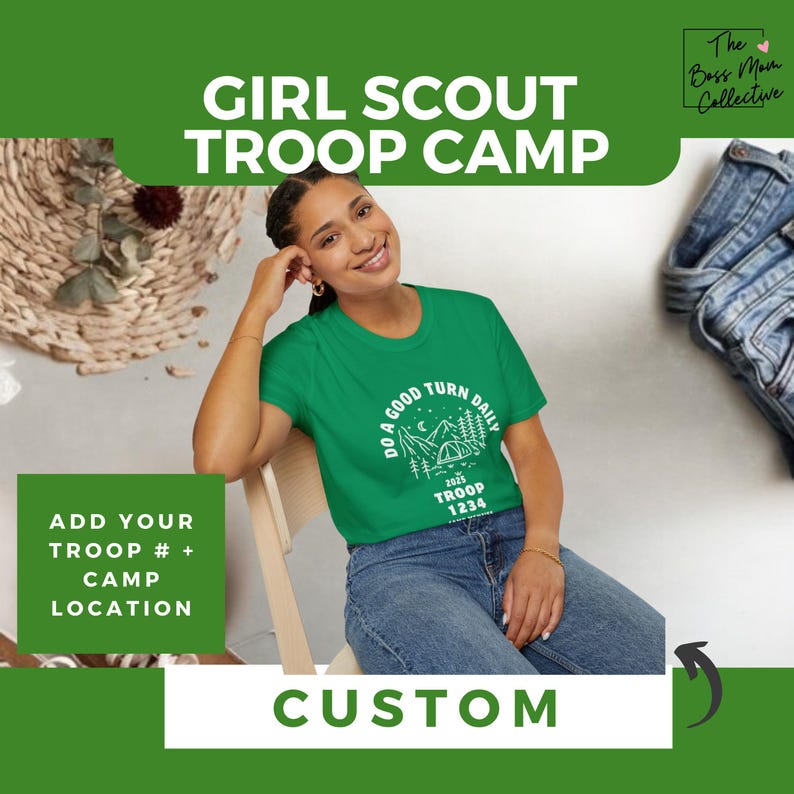 May include: A green t-shirt with a white graphic design of a camping scene and the text "Do a good turn daily 2023 Troop 1234". The text "Girl Scout Troop Camp" is at the top of the image. The text "Add your troop # + camp location" is at the bottom left of the image. The text "Custom" is at the bottom centre of the image.