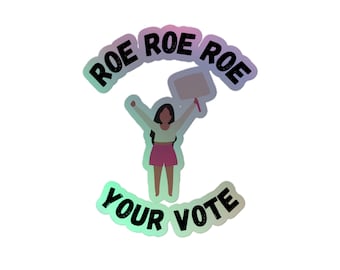 Feminist Sticker | Feminist Vote | Vote Sticker | Roe V Wade | Political Sticker | Laptop Sticker | Women'S Rights | Pro Choice |Holographic