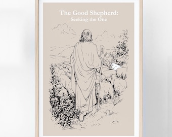 The Good Shepherd: Seeking the One | Jesus Leaves the 99, DIGITAL PRINT | instant download Wall Art | Bible