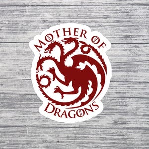 Mother of Dragons | Daenerys Targaryen Sticker