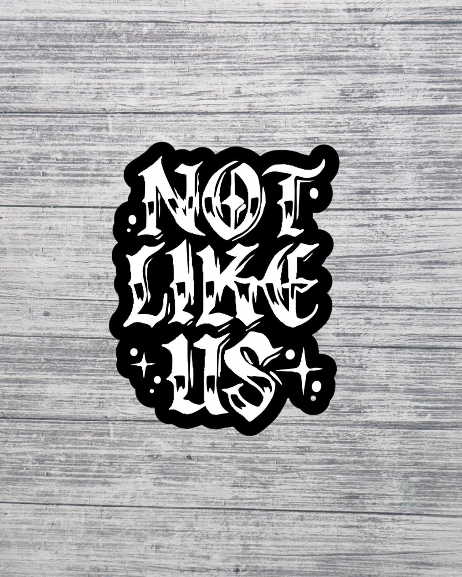 Not Like Us | Kendrick Lamar Sticker - Etsy
